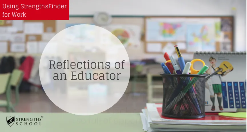 Using StrengthsFinder for Work - Reflections of an Educator