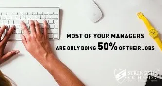 Most of Your Managers Are Only Doing 50% of Their Jobs