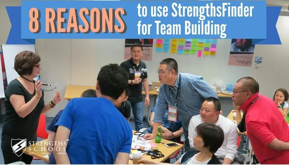 8-reason to use strengthsfinder for team building strengths school singapore.