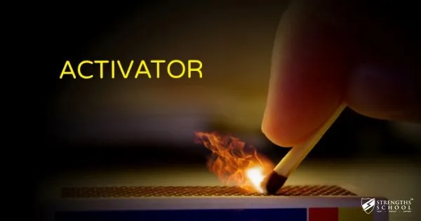 Growing Talent to Strength: Featuring StrengthsFinder ‘Activator'