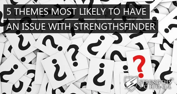 5 Themes Most Likely to Have an Issue with StrengthsFinder